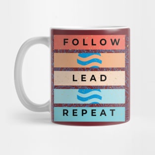 Follow, Lead, Repeat Mug